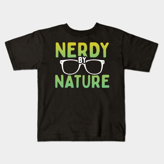 Cool Nerd Nerdy By Nature T-Shirt - Geek Glasses Kids T-Shirt by Creative Expression By Corine